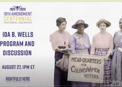 National Archives 19th Amendment: Ida B. Wells (A’Lelia & Michelle Duster) 8-27-2020